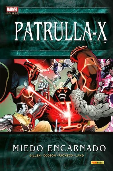 PATRULLA-X MIEDO ENCARNADO MARVEL DELUXE | 9788490945599 | KIERON GILLEN - CARLOS PACHECO - TERRY DODSON | Universal Cómics