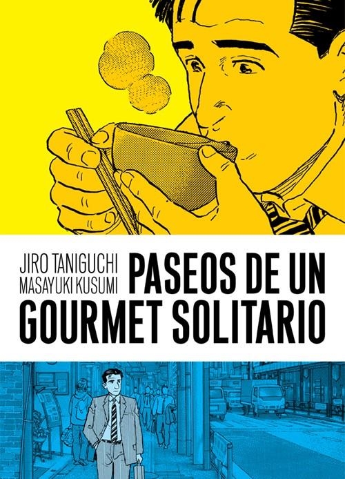 PASEOS DE UN GOURMET SOLITARIO | 9788416251643 | MASAYUKI KUSUMI - JIRO TANIGUCHI | Universal Cómics
