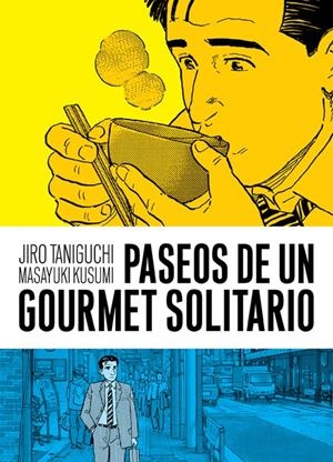 PASEOS DE UN GOURMET SOLITARIO | 9788416251643 | MASAYUKI KUSUMI - JIRO TANIGUCHI
