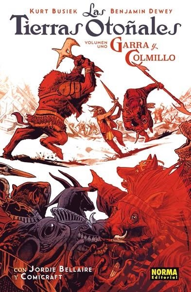 LAS TIERRAS OTOÑALES # 01 GARRA Y COLMILLO | 9788467921311 | KURT BUSIEK - BENJAMIN DEWEY - JORDIE BELLAIRE | Universal Cómics