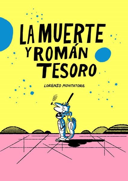 LA MUERTE Y ROMÁN TESORO | 9788494323294 | LORENZO MONTATORE