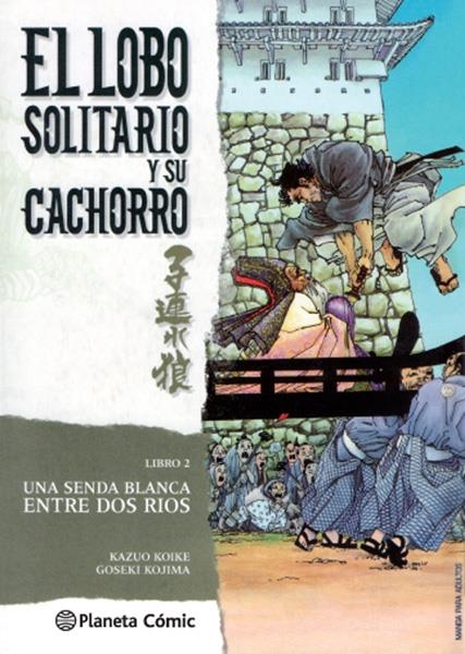 LOBO SOLITARIO Y SU CACHORRO # 02 NUEVA EDICIÓN | 9788416693184 | KAZUO KOIKE - GOSEKI KOJIMA