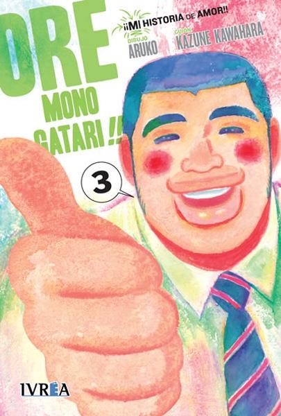 ORE MONOGATARI # 03 | 9788416672172 | KAZUNE KAWAHARA - ARUKO | Universal Cómics