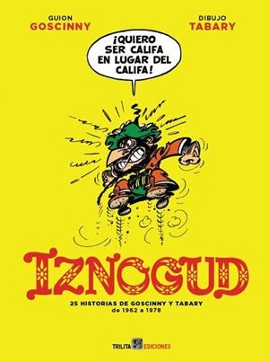 IZNOGUD INTEGRAL # 03 | 9788416249114 | RENÉ GOSCINNY - JEAN TABARY | Universal Cómics