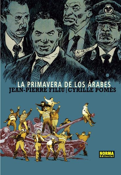 LA PRIMAVERA DE LOS ÁRABES | 9788467922202 | JEAN-PIERRE FILIU - CYRILLE POMES | Universal Cómics