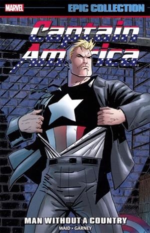 USA EPIC COLLECTION CAPTAIN AMERICA # 22 MAN WITHOUT A COUNTRY TP | 978078519510853999 | MARK WAID - RON GARNEY | Universal Cómics