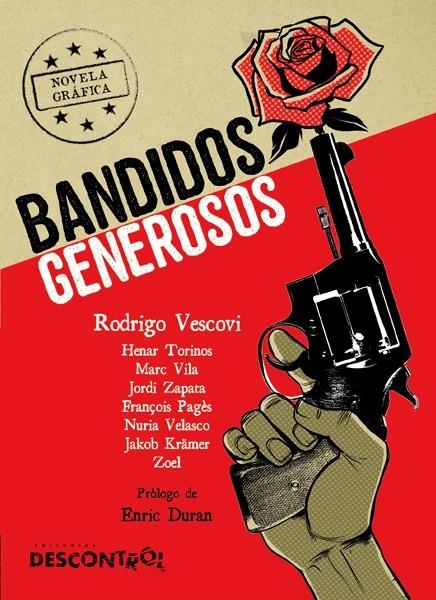 BANDIDOS GENEROSOS | 9788416553549 | RODRIGO VESCOVI - HENAR TORINOS - MARC VILA - JORDI ZAPATA - VARIOS AUTORES | Universal Cómics