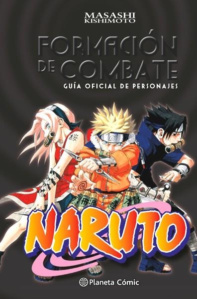 NARUTO GUÍA # 01 FORMACIÓN DE COMBATE | 9788416636433 | MASASHI KISHIMOTO | Universal Cómics