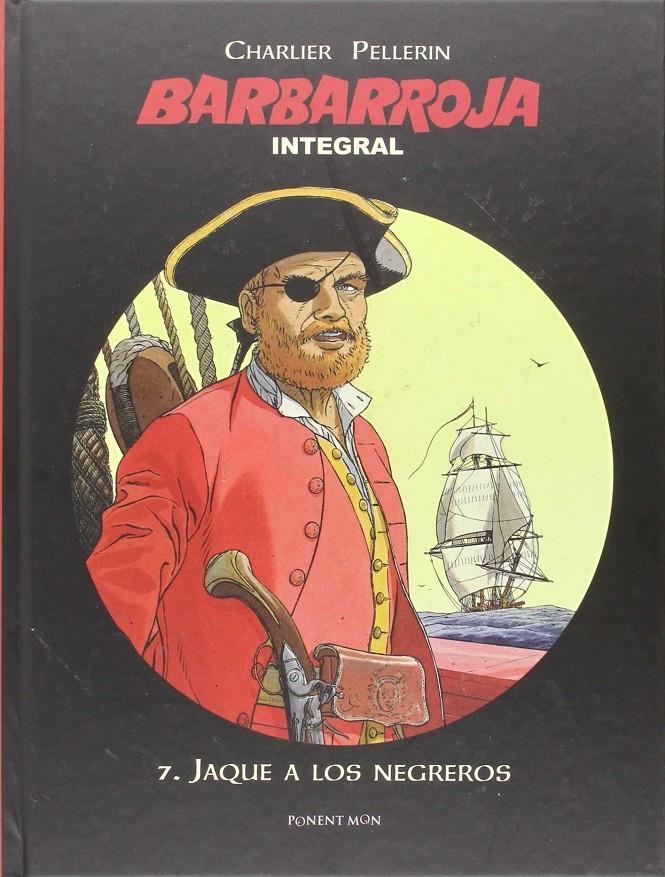 BARBARROJA INTEGRAL # 07 JAQUE A LOS NEGREROS | 9781910856505 | PATRICE PELLERIN - JEAN MICHEL CHARLIER