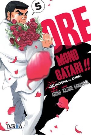 ORE MONOGATARI # 05 | 9788416672783 | KAZUNE KAWAHARA - ARUKO | Universal Cómics