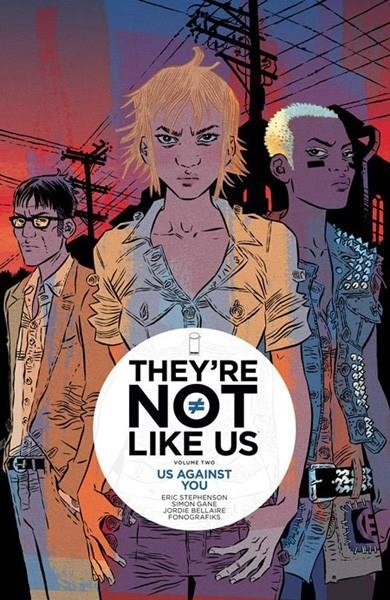 USA THEY´RE NOT LIKE US TP VOL 02 US AGAINST YOU | 978163215665551499 | ERIC STEPHENSON - SIMON GANE - JORDI BELLAIRE