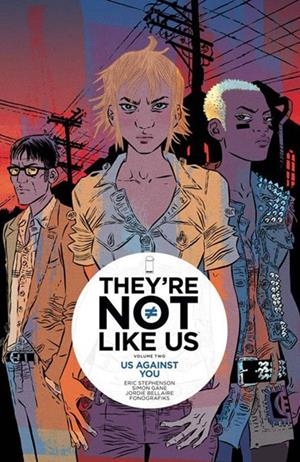 USA THEY'RE NOT LIKE US TP VOL 02 US AGAINST YOU | 978163215665551499 | ERIC STEPHENSON - SIMON GANE - JORDI BELLAIRE | Universal Cómics